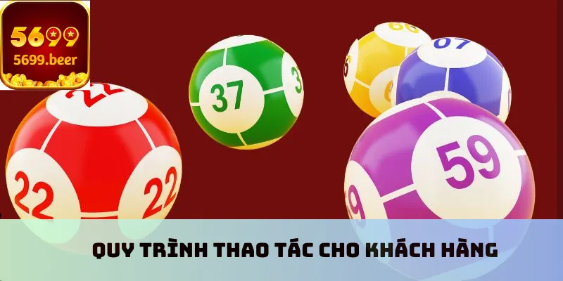 Quy trình thao tác cho khách hàng