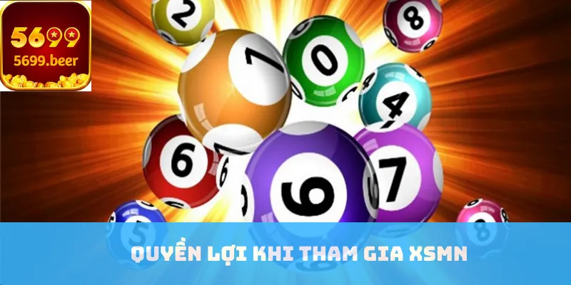 Quyền lợi khi tham gia XSMN