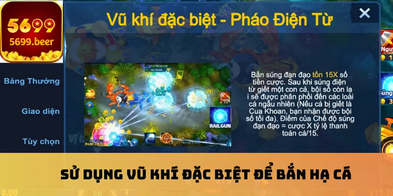 Sử dụng vũ khí đặc biệt để hạ cá